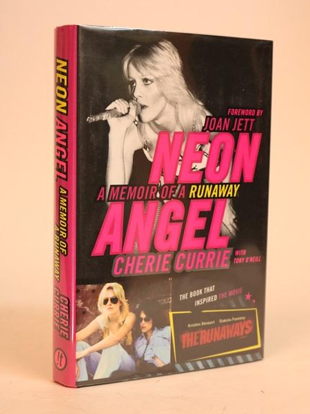 Item #000760 Neon Angel: a Memoir of a Runaway. Cherie Currie, Tony O'neill.