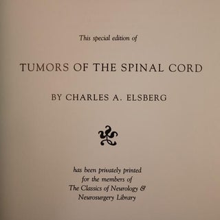 Tumors of the Spinal Cord: The Symptoms of Irritation & Compression of the Spinal Cord & Nerve Roots. Pathology, Symptomology, Diagnosis and Treatment