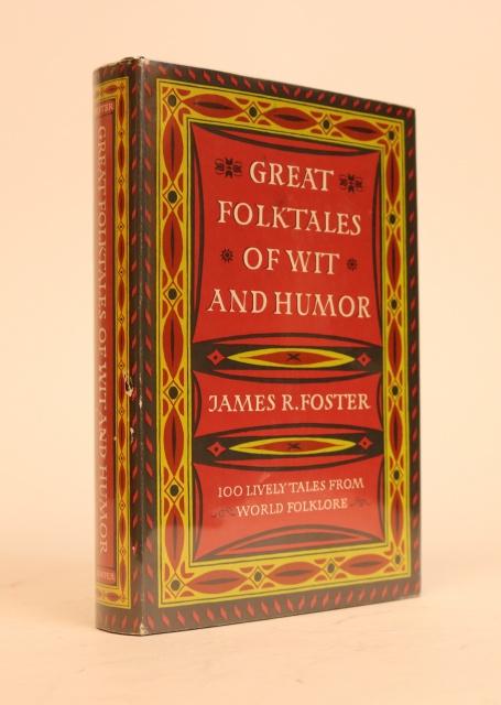 Item #000780 Great Folktales of Wit and Humor. James R. Foster, compiler.