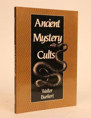 Item #000784 Ancient Mystery Cults [Carl Newell Jackson Lectures Series]. Walter Burkert