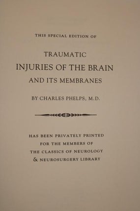 Traumatic Injuries of the Brain and Its Membranes. With a Special Study of Pistol-Shot Wounds of the Head in Their Medico-Legal and Surgical Relations