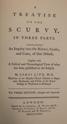 A Treatise on Scurvy. In Three Parts: Containing an Inquiry Into the Nature, Causes, and Cure, of That Disease. Together with a Critical and Chronological View of What Has Been Published on the Subject.