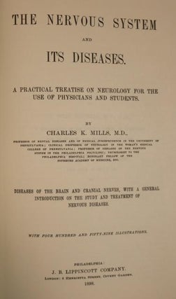 The Nervous System and Its Diseases. A Practical Treatise on Neurology for the Use of Physicians and Students. Diseases of the Brain and Cranial Nerves, With a General Introduction on the Study and Treatment of Nervous Diseases.