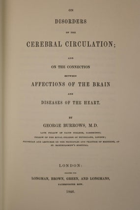 On the Disorders of the Cerebral Circulation; and on the Connection Between Affections of the Brain and Diseases of the Heart.