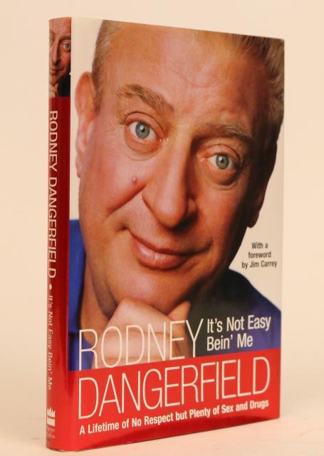 Item #000852 I'ts Not Easy Bein' Me; a Lifetime of No Respect, But Plenty of Sex and Drugs. Rodney Dangerfield.