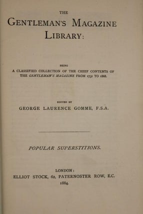 The Gentleman's Magazine Library: Being a Classified Collection of the Chief Contents of the Gentleman's Magazine from 1731-1868; Popular Superstitions.