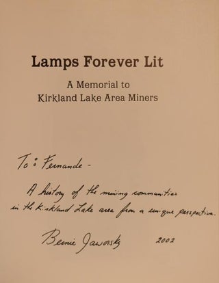 Lamps Forever Lit: a Memorial to Kirkland Lake Area Miners