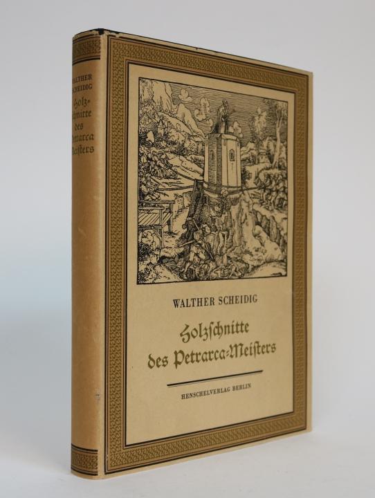 Item #000929 Die Holzschnitte des Petrarca-Meisters, zu Petrarcas Werk. Von der Artzney bayder Glück des guten und widerwärtigen. Augsburg 1532. Walther Scheidig.
