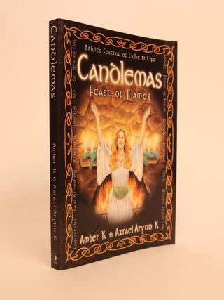 Item #000983 Candlemas: Feast of Flames. Amber K, Azrael Arynn K