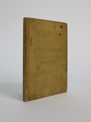 Item #001006 Botanic Treatment of Disease. A Pocket Guide to the Successful Treatment of Disease...