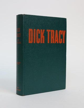 Dick Tracy, Ace Detective; An Original Story Based on the Famous Newspaper Strip "DICK TRACY" . Authorized Edition.