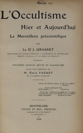 L'Occultisme Hier et Aujourd'hui Le Merveilleux Prescientifique. Deuxieme Edition Revue et Augmentee avec une Preface De Emile Faguet.