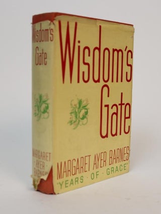 Item #001048 Wisdom's Gate. Margaret Ayer Barnes