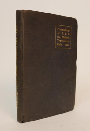 Item #001052 Proceedings of the Hellenic Travellers' Club: 1927. Hellenic Travellers' Club