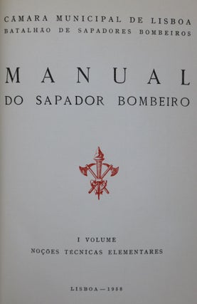 Manual Do Sapador Bombeiro. [I Volume]