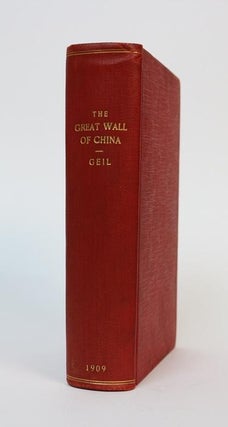 Item #001081 The Great Wall of China. William Edgar Geil