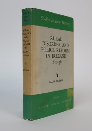 Item #001084 Rural Disorder and Police Reform in Ireland, 1812-36 [Studies in Irish History,...