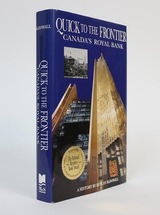 Item #001102 Quick to the Frontier. Canada's Royal Bank. Duncan McDowall