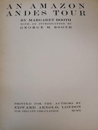 An Amazon Andes Tour, with an Introduction By George Booth