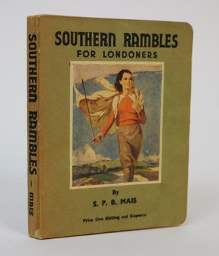 Item #001129 Southern Rambles for Londoners. S. P B. Mais