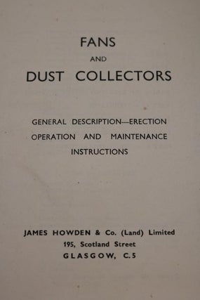 Fans and Dust Collectors. General Description- Erection Operation and Maintenance Instructions