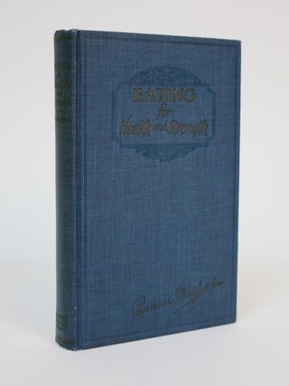 Item #001134 Eating for Health and Strength. Bernarr MacFadden