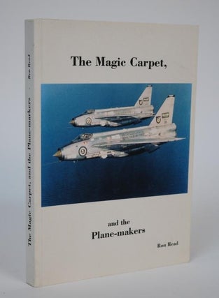 Item #001142 The Fable of, The Magic Carpet and the Plane-makers. Ron A. Read