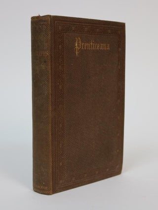 Item #001144 Prenticeana; Or, Wit and Humor in Paragraphs. The, of the Louisville Journal, George...