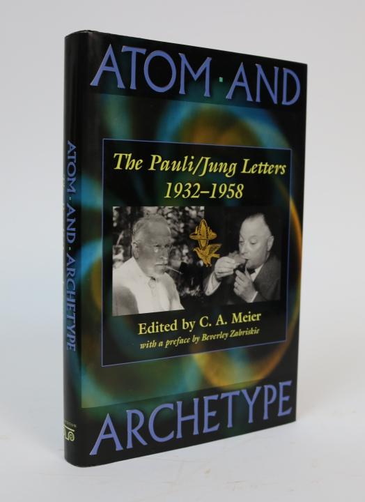 Item #001154 Atom and Archetype. The Pauli/Jung Letters, 1932-1958. C. A. Meier, C. P. Enz, M. Fierz.