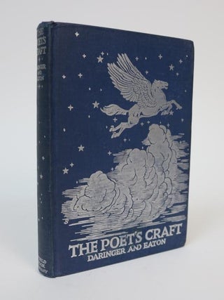 Item #001158 The Poets Craft. Verses, Helen Fern Daringer, Anne Thaxter Eaton