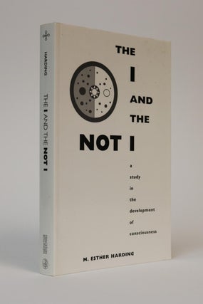 Item #001187 The 'I' and the 'Not-I': a Study in the Devolopment of Consciousness. M. Esther Harding