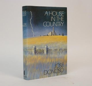 Item #001200 A House in the Country. Jose Donoso
