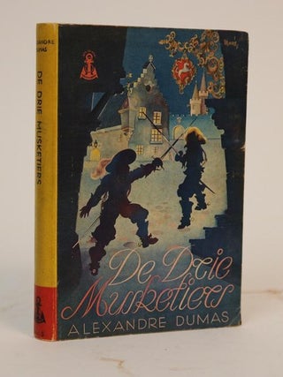 Item #001228 De Drie Musketiers. Alexandre Dumas, T. J C. Gerristen, adapter