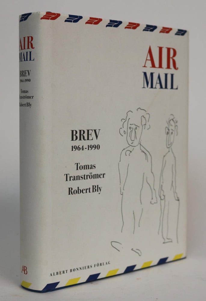 Item #001252 Air Mail. Brev 1964-1960. Tomas Transtromer, Robert Bly.