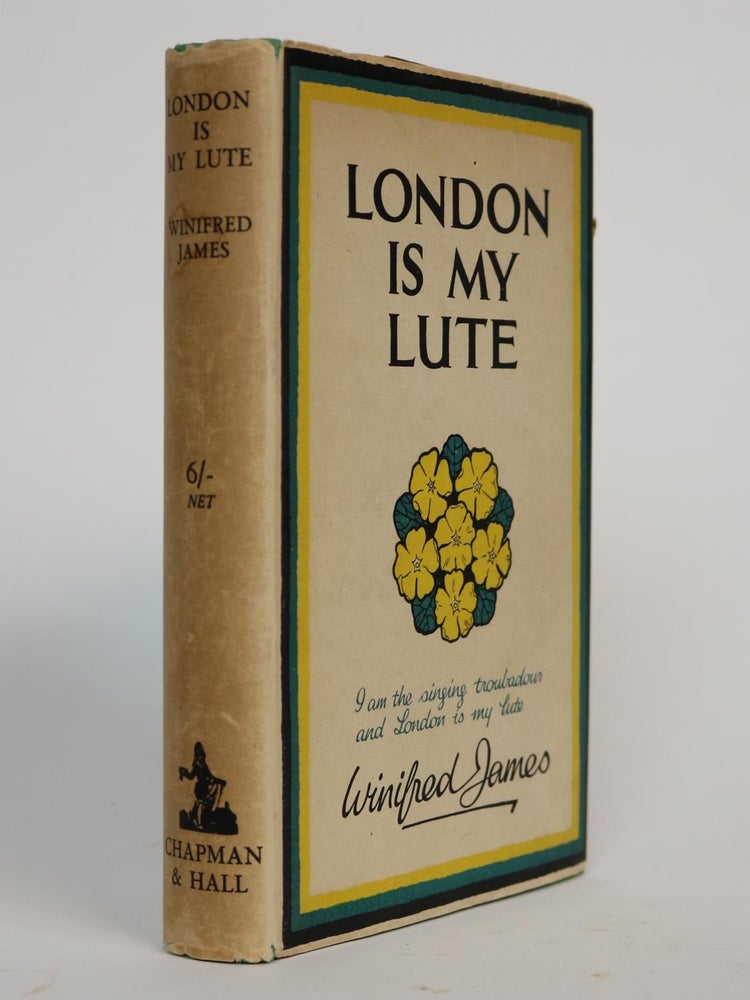 Item #001263 London is My Lute. Winifred James, Lewellin.