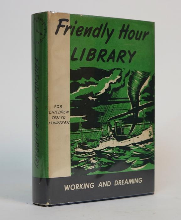 Item #001274 Working and Dreaming [The Friendly Hour, Book Seven]. Ullin W. Leavell, Mary, Browning, Elizabeth G., Breckinridge, Hattie Follis.