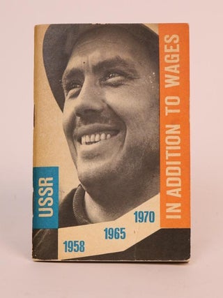 Item #001287 In Addition to Wages: USSR 1958-1965-1970