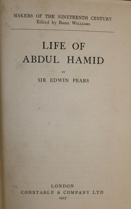 The Life of Abdul Hamid [Makers of the Nineteenth Century Series]