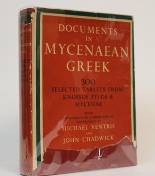 Item #001302 Documents in Mycenaen Greek: Three Hundred Selected Tablets from Knossos, Pylos and...