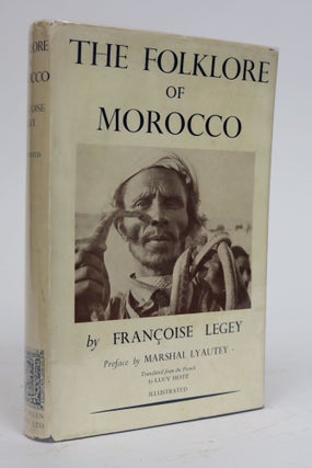 Item #001317 The Folklore of Morocco. Translated from the French By Lucy Hotz. Preface By Marshal...