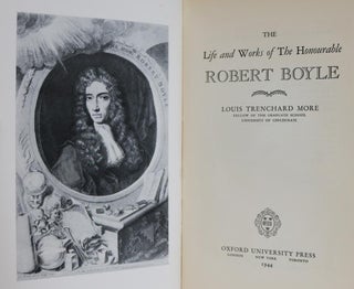 The Life and Works of the Honourable Robert Boyle