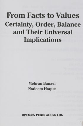 From Facts to Values. Certainty, Order, Balance, and Their Universal Implications