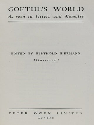 Goethe's World. As Seen in Letters and Memoirs.