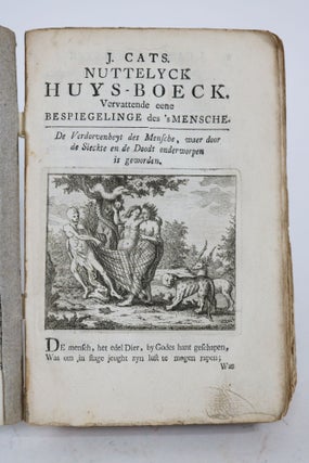 J. Cats Nuttelyck Huys-Boeck. Behelsende eene Bespiegeling des 's Mensche; Waer in het Leeven bestaet; Waer door de Doot onderworpen is geworden; de Opvoeding der Kinderen; En wat het nuttigste is, om lang Gesont te Leeven &c. Van T' Begin, Midden, tot