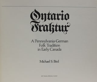 Ontario Fraktur. A Pennsylvania-German Folk Tradition in Early Canada