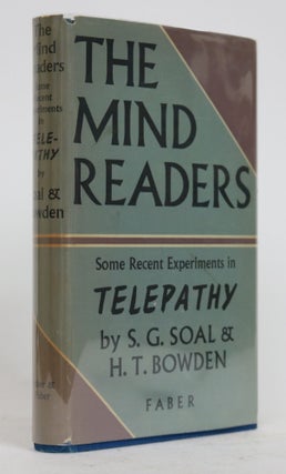 Item #001433 The Mind Readers. Some Recent Experiments in Telepathy. S. G. And Bowden H. T. Soal