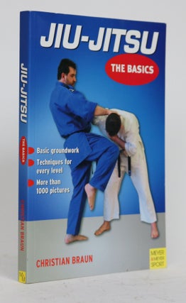 Item #001435 Jiu-Jitsu - The Basics. Christian Braun