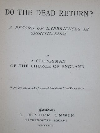 Do the Dead Return? a Record of Experiences in Spiritualism