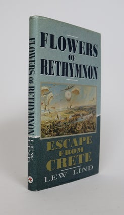 Item #001452 Flowers of Rethymnon: Escape from Crete. Lew Lind