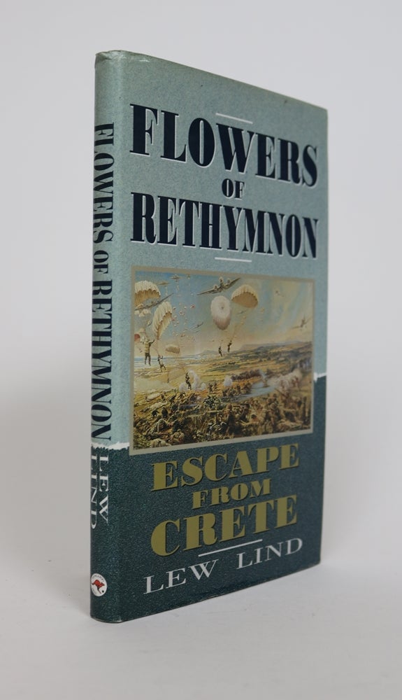 Item #001452 Flowers of Rethymnon: Escape from Crete. Lew Lind.